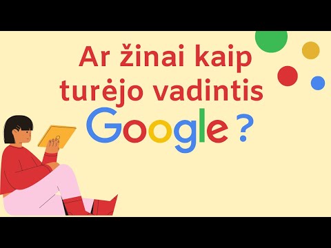 E. skautų TV. Ar žinai, kaip turėjo vadintis „Google“?