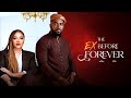 THE EX BEFORE FOREVER (2025 Nigerian Full Movie)  Uzor Arukwe, Nadia Buari