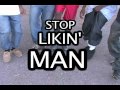 Stop Liking Man