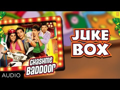 Chashme Baddoor Full Audio Songs Here Chashme Baddoor Full Audio Songs Here
