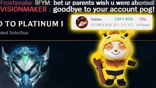 Back to Plat 1 with a 75% winrate Teemo and MASSIVE salt!