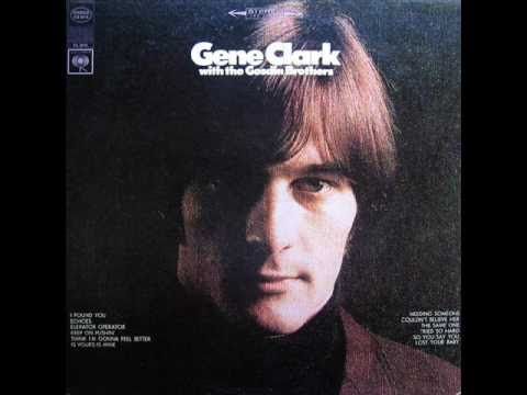 Gene Clark - So You Say You Lost Your Baby
