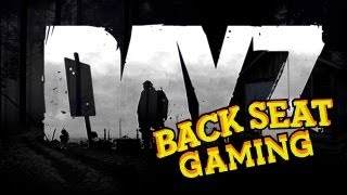 GETTING CRAZY IN DAYZ (E3 2013 Backseat Gaming)