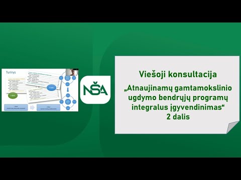 Nacionalinė švietimo agentūra. Viešoji konsultacija „Atnaujinamų gamtamokslinio ugdymo bendrųjų programų integralus įgyvendinimas“ (2 dalis)