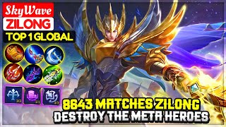 8643 Matches Zilong, Destroy The Meta Heroes [ Top 1 Global Zilong ] SkyWave - Mobile Legends