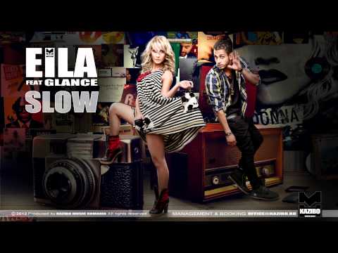 Eila - Slow (feat. Glance)