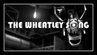 Wheatley Song Extended Version