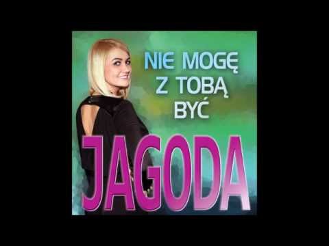 Jagoda - Nie mogę z Tobą być