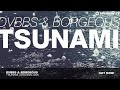 DVBBS & Borgeous - TSUNAMI (Original Mix)