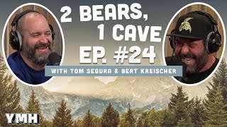 Ep. 24 | 2 Bears 1 Cave w/ Tom Segura &amp; Bert Kreischer