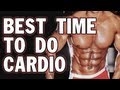 BEST TIME TO DO CARDIO FOR LOSING FAT