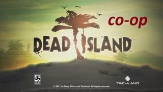 Dead island CO-OP - серия 17
