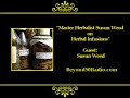 Master Herbalist Susun Weed on Herbal Infusions