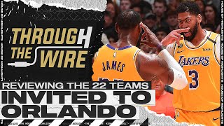 Reviewing The 22 Teams Invited To Orlando | Through The Wire Podcast