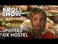 Kroll Show: Spotted Ox Hostel