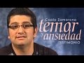 Coalo Zamorano - Temor y Ansiedad - Testimonio