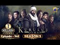 Kurulus Osman Season 05 Episode 148 - Urdu Dubbed - Har Pal Geo