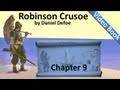 Chapter 09 - The Life and Adventures of Robinson Crusoe by Daniel Defoe