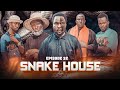 SNAKE HOUSE EP 32