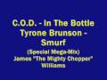 C.O.D. ~ In The Bottle / Tyrone Brunson ~ The Smurf (Special Mega Mix) ?