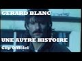 Gerard Blanc - Une autre histoire