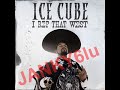 Ice Cube - I Rep That West