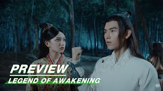 Legend of Awakening E22 Preview 天醒之路 第22集预告| iQIYI