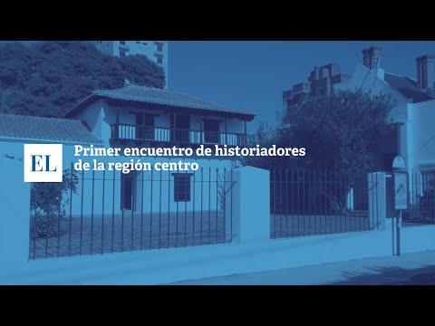 PRIMER ENCUENTRO DE HISTORIADORES DE LA REGIÃ“N CENTRO.