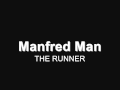 Manfred Mann - The Runner
