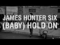 Hold On - The James Hunter Six - 2016