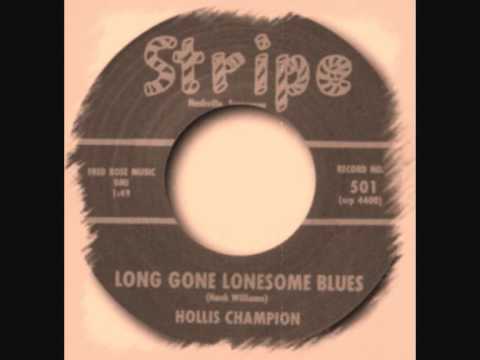 Hollis Champion Long Gone Lonesome Blues Hollis Champion Long Gone Lonesome Blues