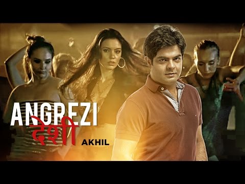 Angrezi Desi Full Video Song - Akhil - JSL Angrezi Desi Full Video Song - Akhil - JSL