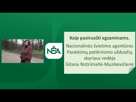 Nacionalinė švietimo agentūra. Gitana Notrimaitė-Muzikevičienė. Kaip pasiruošti egzaminams?