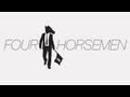 Four Horsemen - Doc - Ross Ashcroft - 2012