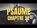 PSAUME 52  LA BIBLE AUDIO avec textes