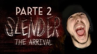 SLENDER THE ARRIVAL | ¡Volviendo al terror! [PARTE 2]