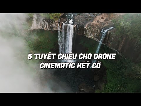 5 TUYỆT CHIÊU CHO DRONE CINEMATIC HẾT CỞ - FLYCAM CẦN THƠ