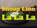 Snoop Lion "La La La" Prod. by Major Lazer