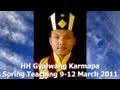 2011 Spring Teachings from H.H. the 17th Gyalwang Karmapa - Session 1 of 6