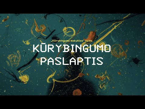 Kūrybingumo mokykla. Kūrybingumo paslaptis