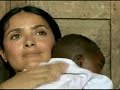 SALMA HAYEK Breast Feeds A Hungry African Child | Actress Act Of Love !