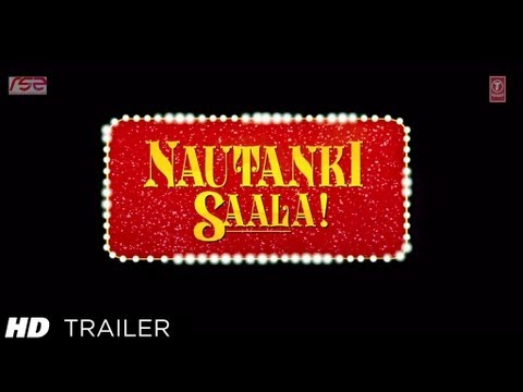 Nautanki Saala Theatrical Trailer - Official Video Nautanki Saala Theatrical Trailer - Official Video