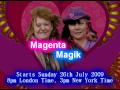 New Radio Show 'Magenta Magik' starts this Sunday!