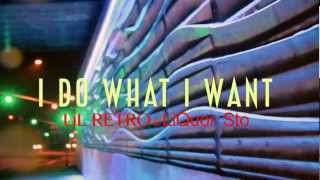 Lil Retro & Liquor Sto - I Do What I Want (Music Video)
