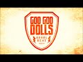 Goo Goo Dolls - *New Single*