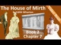 Book 2 - Chapter 07 - The House of Mirth by Edith Wharton