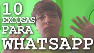 10 EXCUSAS PARA NO HABLARTE POR WHATSAPP.