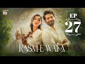 Rasm e Wafa Episode 27  Hina Chaudhary  Arslan Khan  27 Aug 2025  ARY Digital