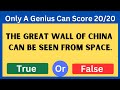 Can You Pass This Mind-Blowing True or False Quiz Challenge