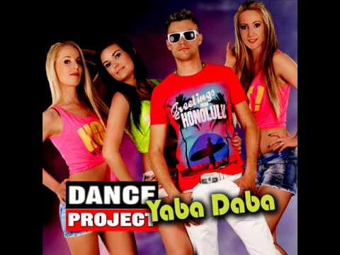 Dance Project - Yaba daba